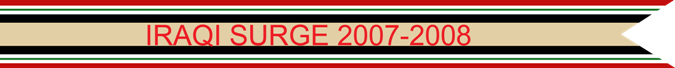Iraqi Surge 10 January 2007 -31 December 2008 U.S. Army Campaign Streamer Iraqi Surge 10 January 2007 -31 December 2008 U.S. Army Campaign Streamer